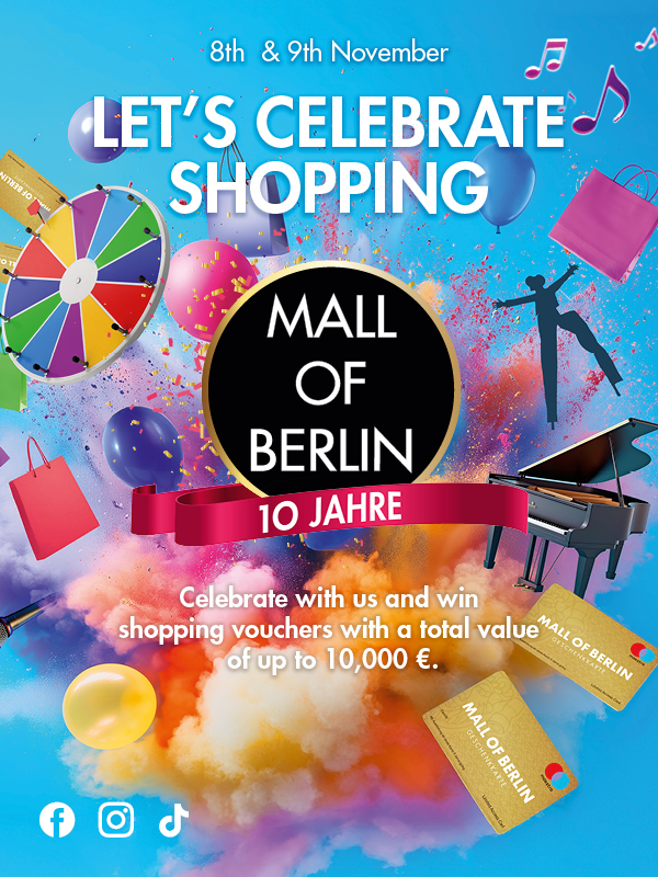 Mall of Berlin - 10 Years Mall of Berlin - 10 Years