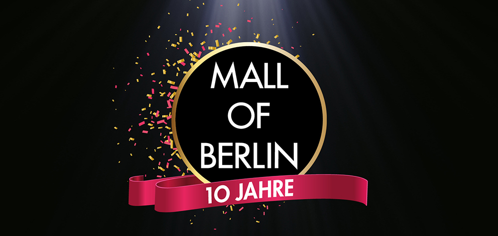 10 Jahre Mall of Berlin!